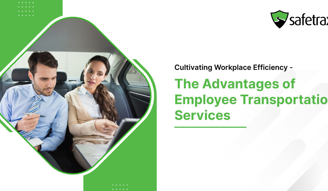 Advantages of Employee Transportation Services – Cultivating Workplace Efficiency