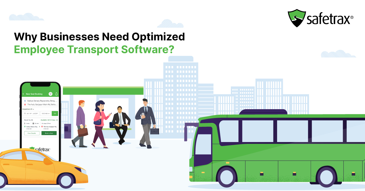 Why Businesses Need Optimized Employee Transport Software?